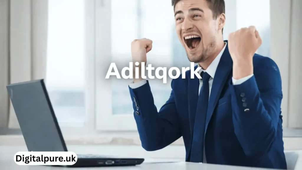 adiltqork